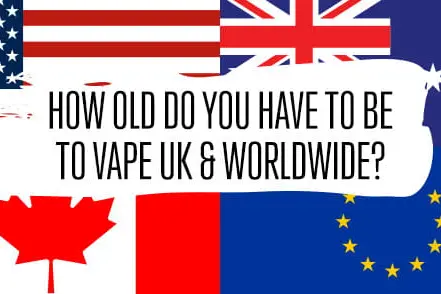 How Old Do You Have to Be to Vape in the UK & Worldwide?