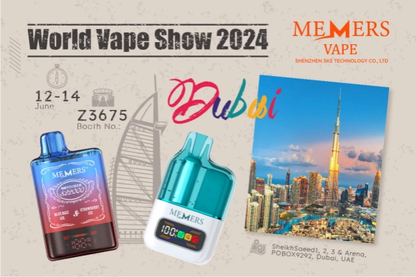 Exhibition | Meet MEMERS at World Vape Show 2024: BOOTH NO.: Z3675