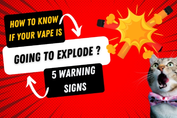 How to Know if Your Vape Is Going to Explode