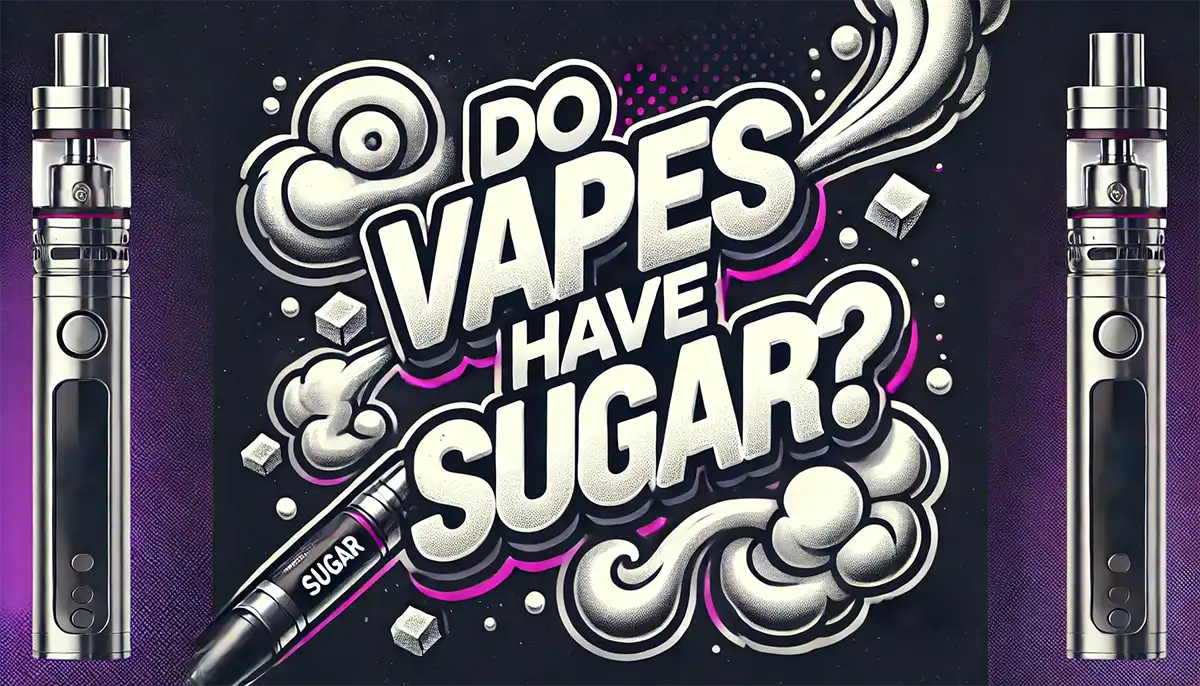 do sweet vapes have sugar​