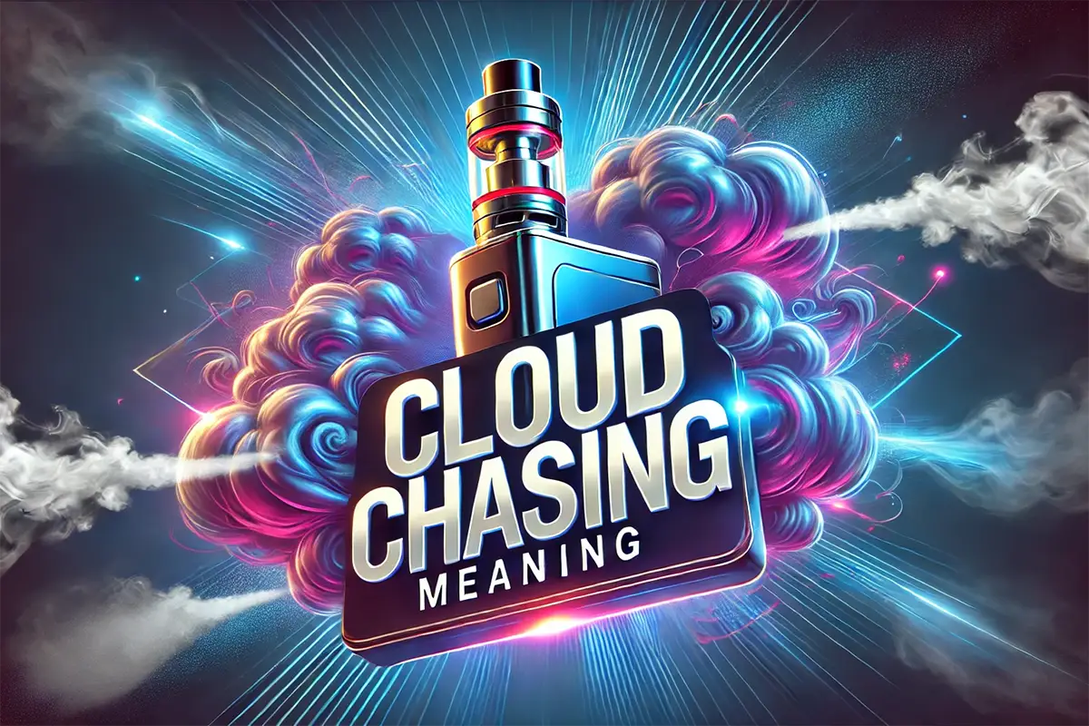 cloud chasing meaning