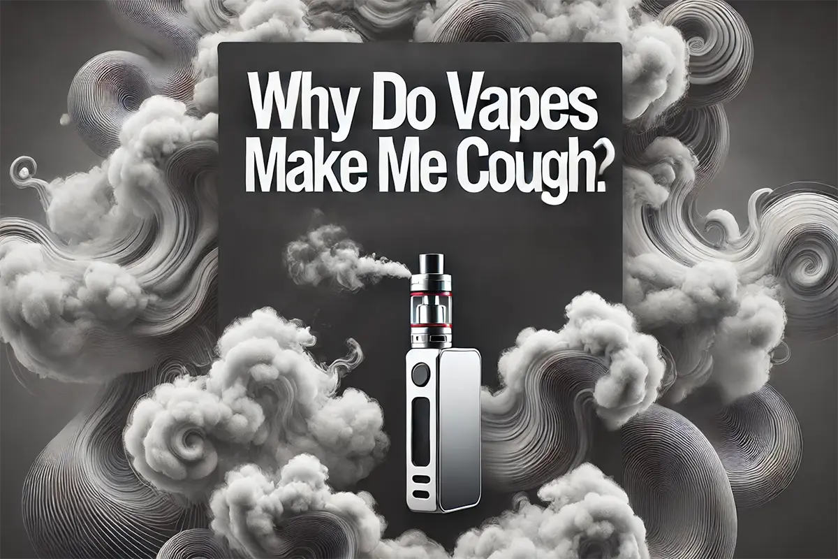 why do vapes make me cough