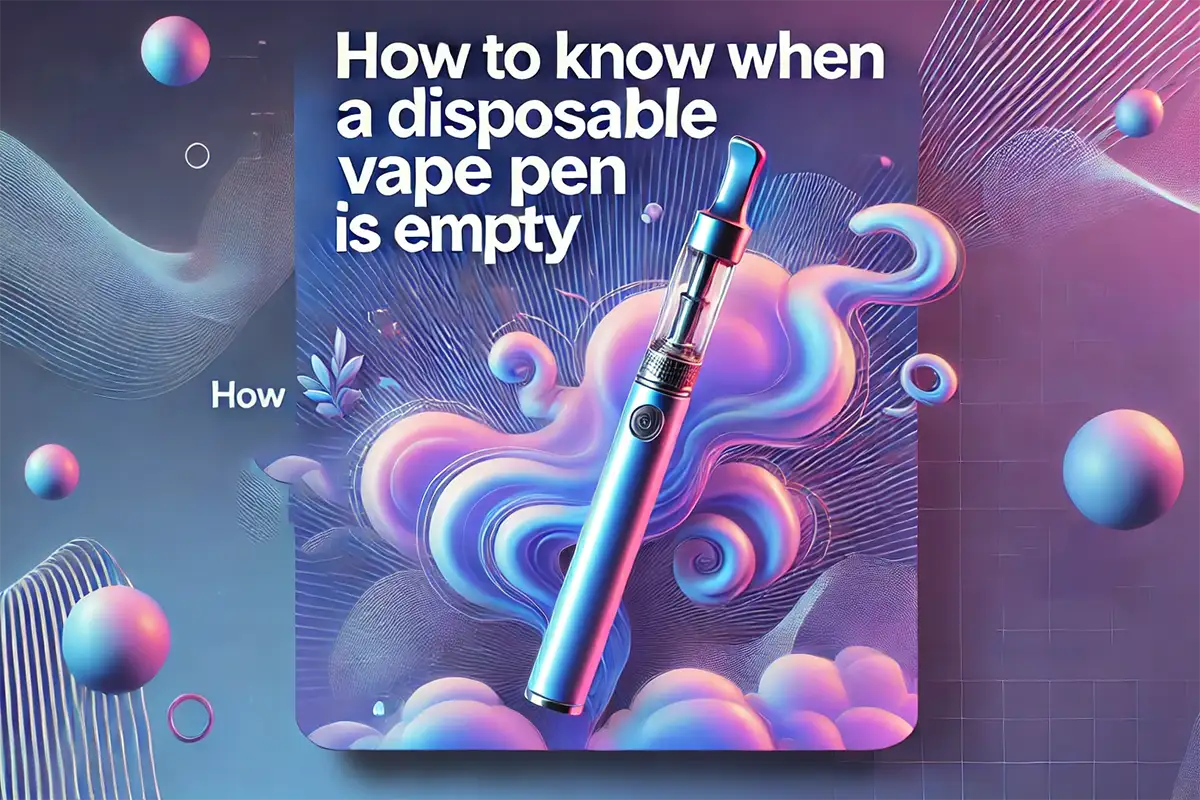 how to know when a disposable vape pen is empty