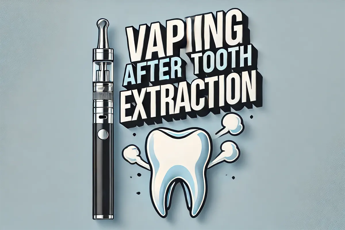 what happens if you vape after tooth extraction