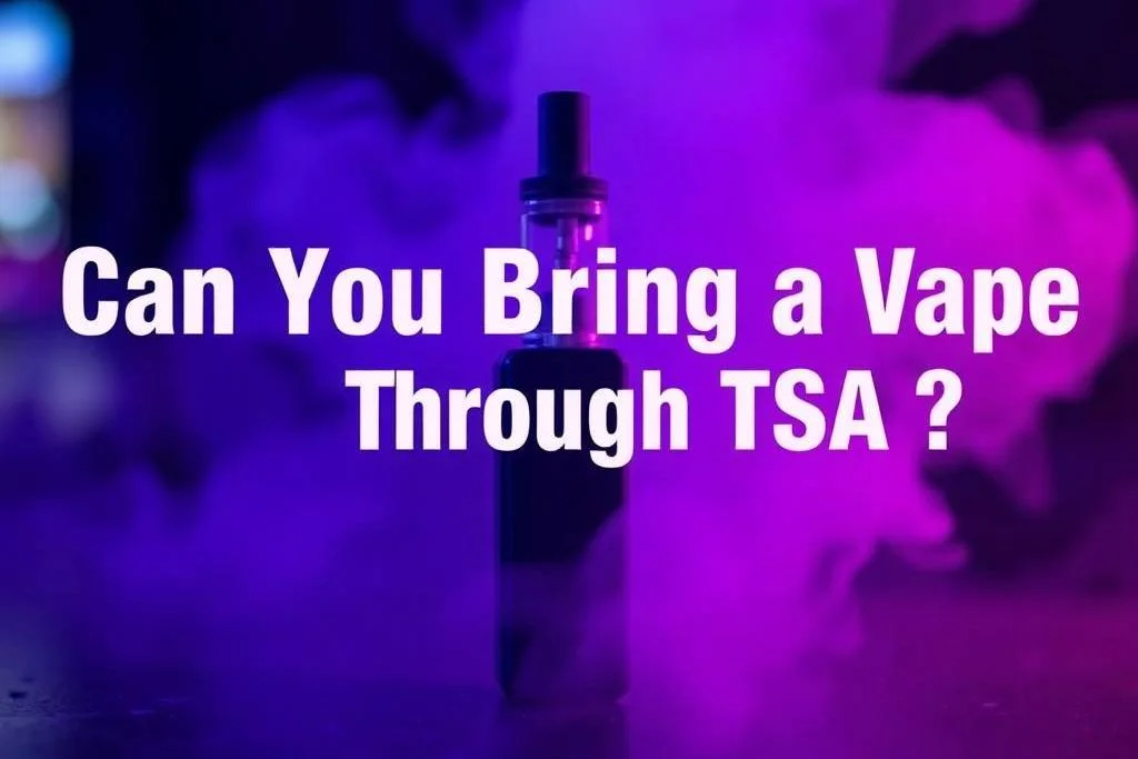 Can You Bring a Vape Through TSA?
