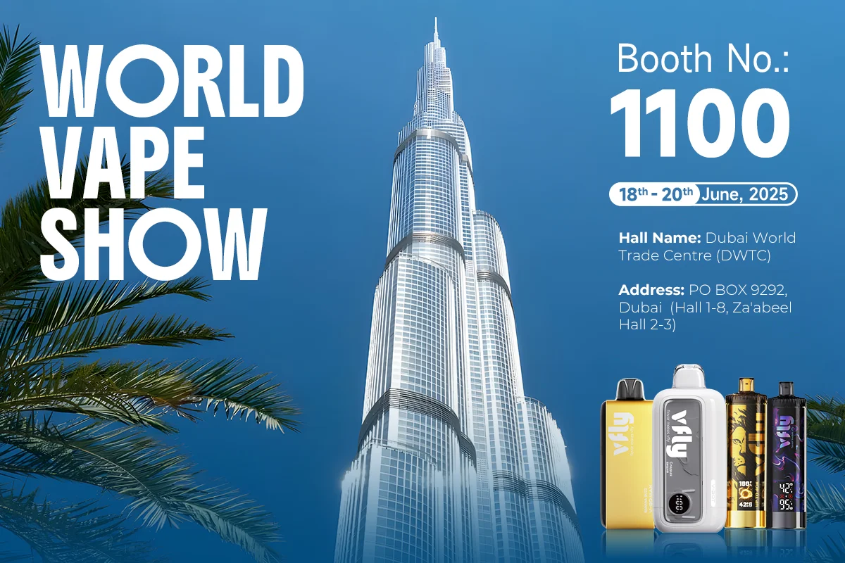 Explore Innovation at the VFLY WORLD VAPE SHOW 2025 in Dubai