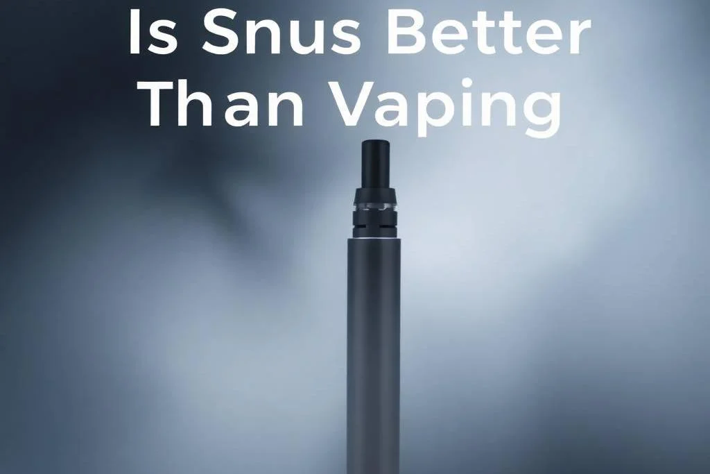 Is Snus Better Than Vaping?