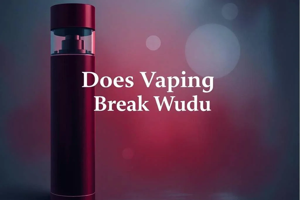 Does Vaping Break Wudu?