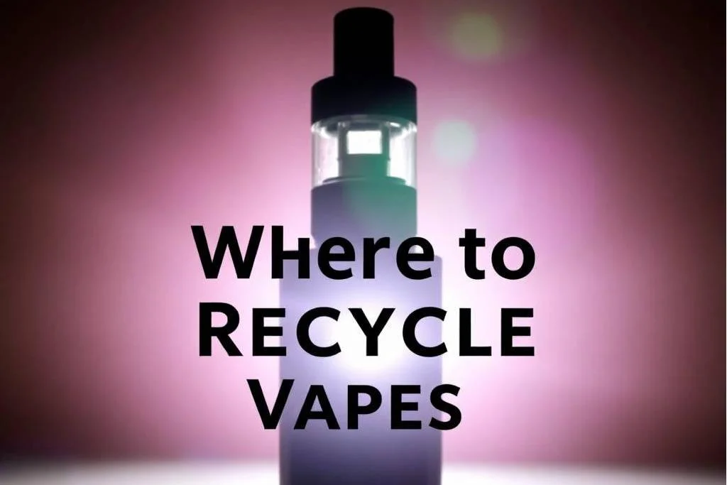 Where to Recycle Vapes