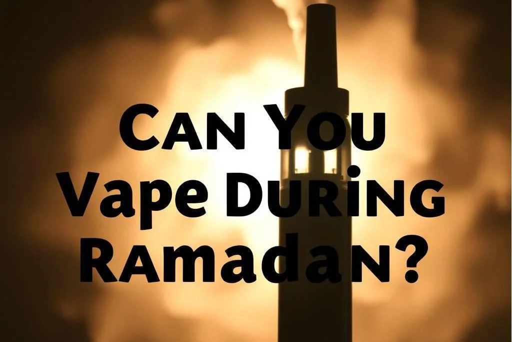 Can You Vape During Ramadan?