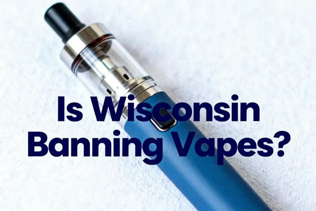 Is Wisconsin Banning Vapes? What Vapers Need to Know in 2025