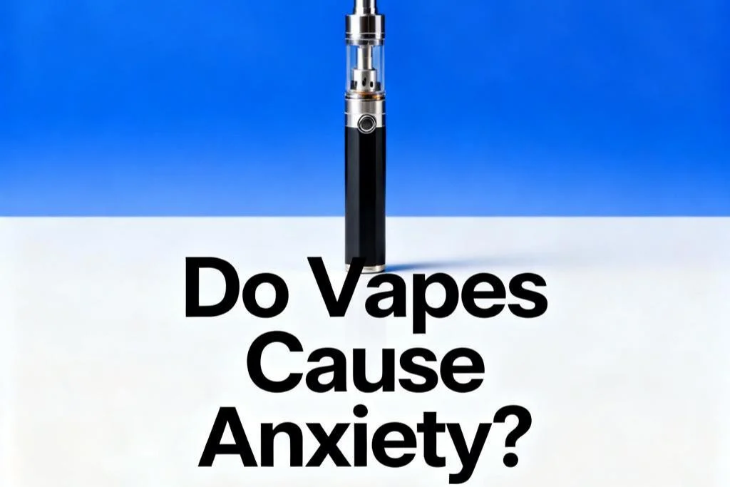 Do Vapes Cause Anxiety?-1