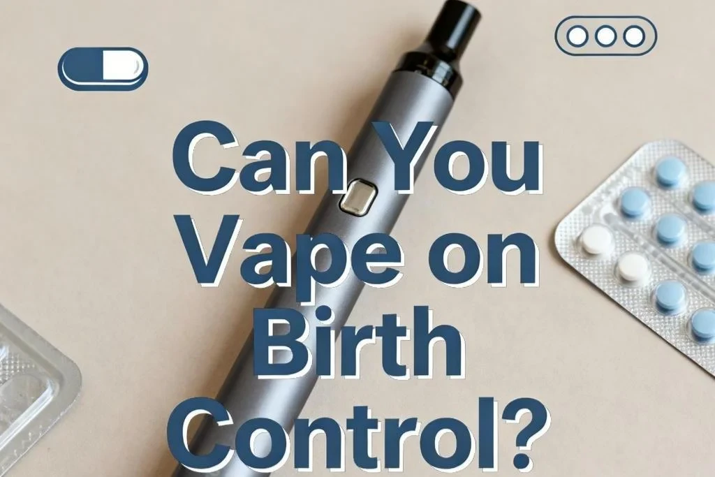 Can You Vape on Birth Control?-2