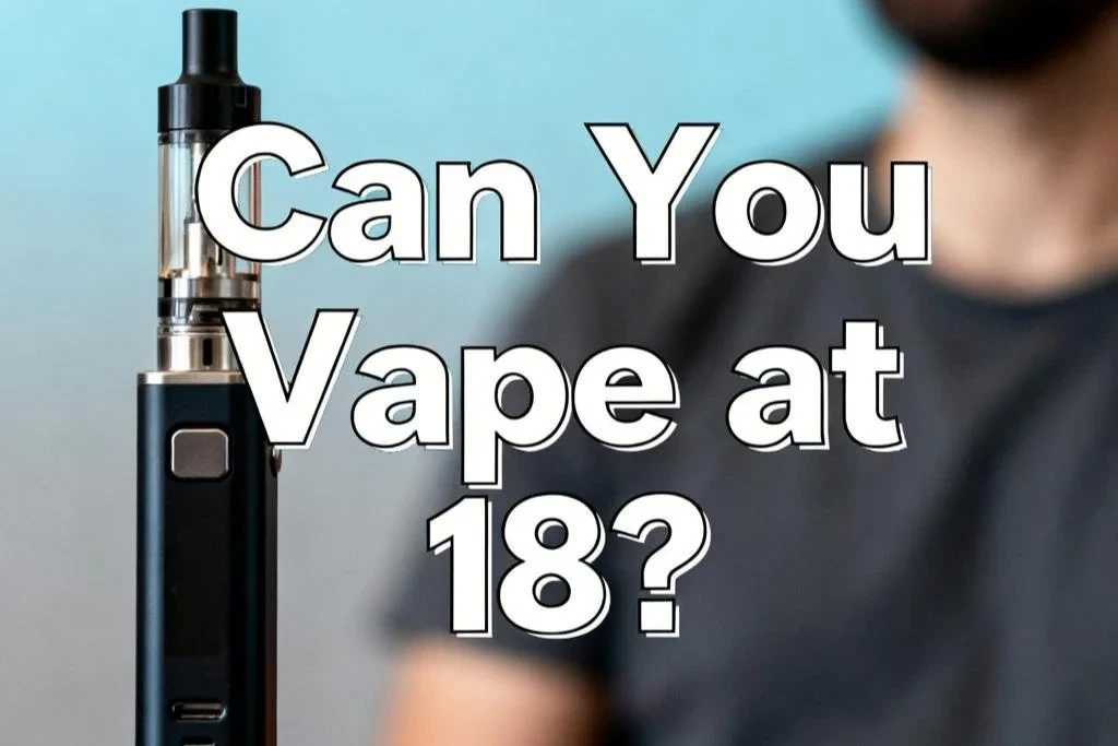Can You Vape at 18?-1