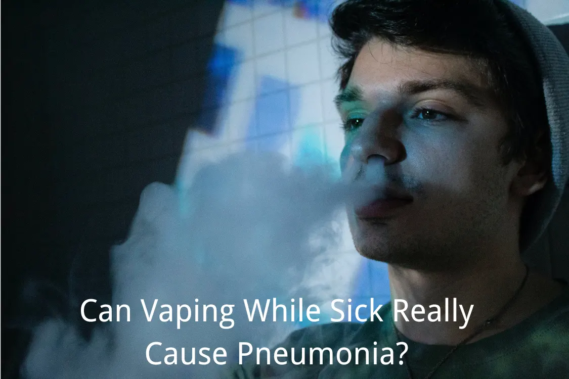 Can Vaping While Sick Really Cause Pneumonia SKE Vape Official